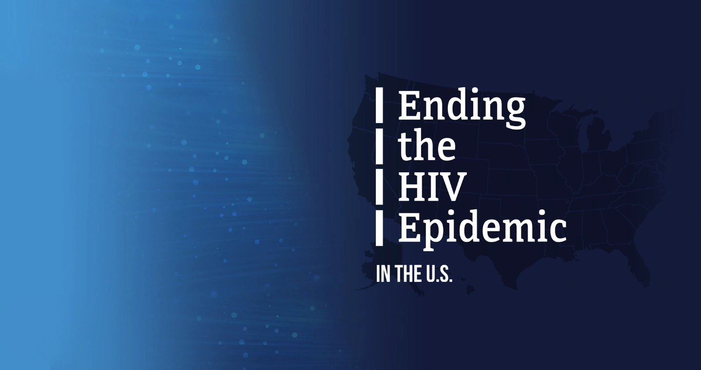 Ending the HIV Epidemic in the U.S. (EHE)